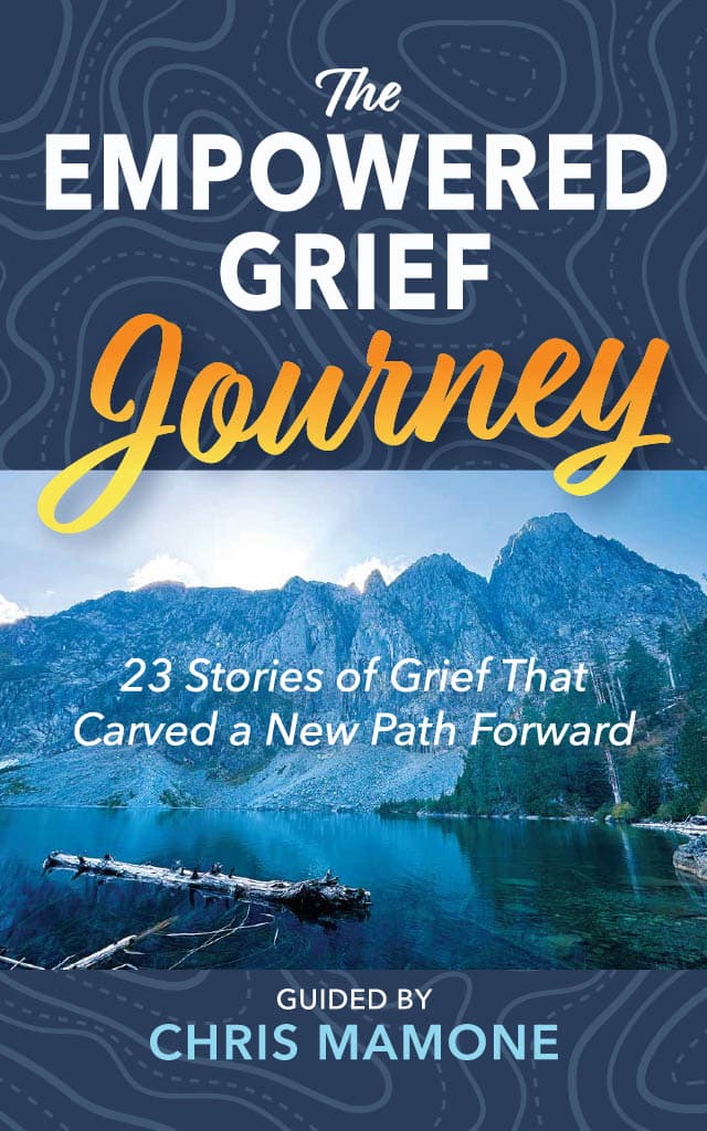 Cover of The Empowered Grief Journey by Chris Mamone